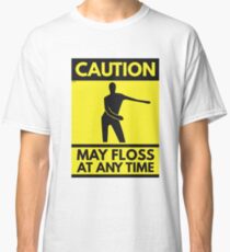 Caution May Floss Anytime Classic T-Shirt
