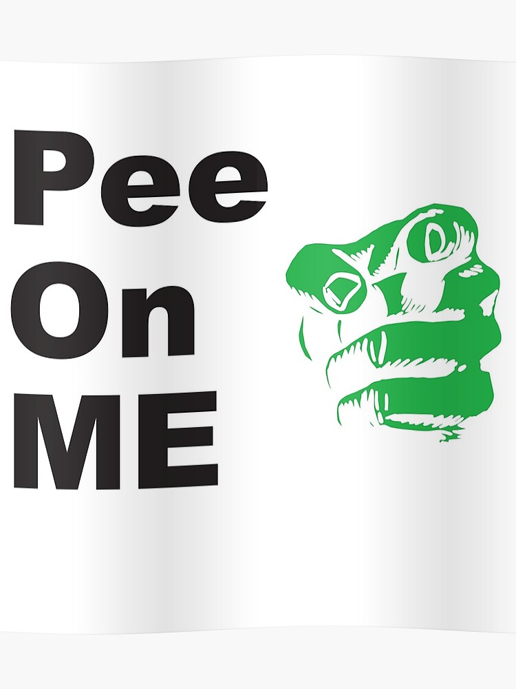 Piss on me