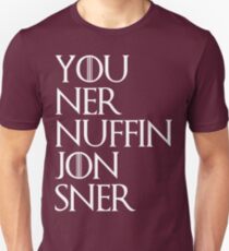 jon snow ners nuffin Unisex T-Shirt