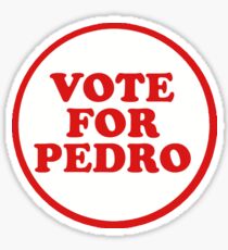 Vote for Pedro Sticker