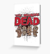The Wookiee Dead Greeting Card