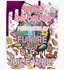 WRLD ON DRUGS - Future and Juice WRLD Poster