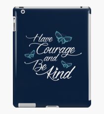 Have Courage and Be Kind 3 iPad Case/Skin