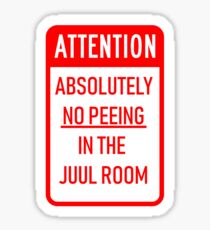Achtung - Absolut kein Peeing im Juul Room. Sticker