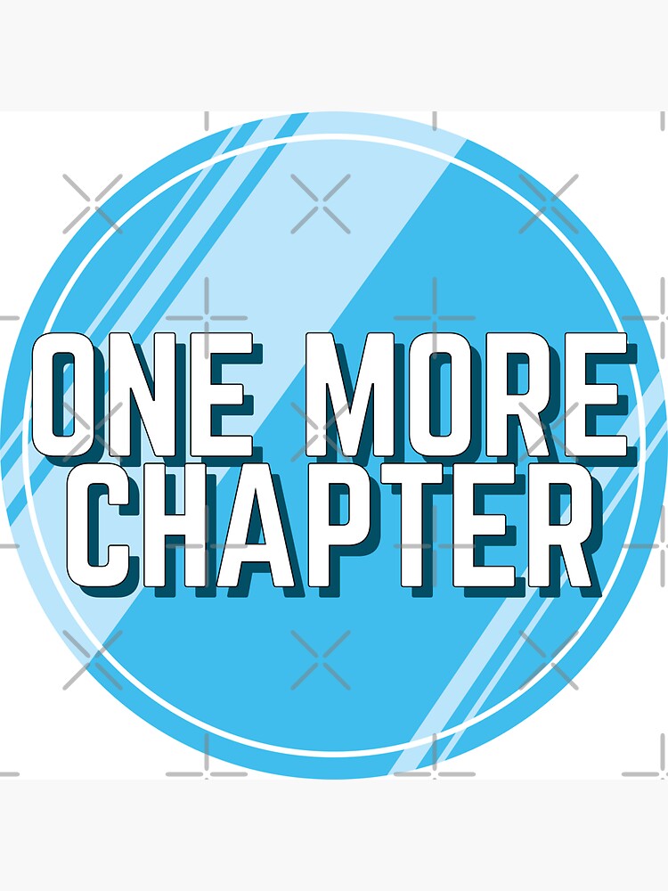 Download "Just One More Chapter" Sticker by Lightfield | Redbubble