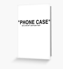 "PHONE CASE" - Off White parody Greeting Card