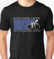 One Fixed Gear For A Dynamic World Unisex T-Shirt