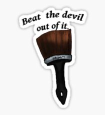 Beat the devil out of it- bob ross. Sticker