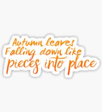 Autumn leaves falling down like pieces into place | Taylor Swift | All too Well Sticker