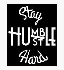 Stay Hmbl - White Photographic Print