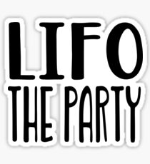 LIFO The Party T Shirt - Funny Accounting T Shirt and Gifts Sticker