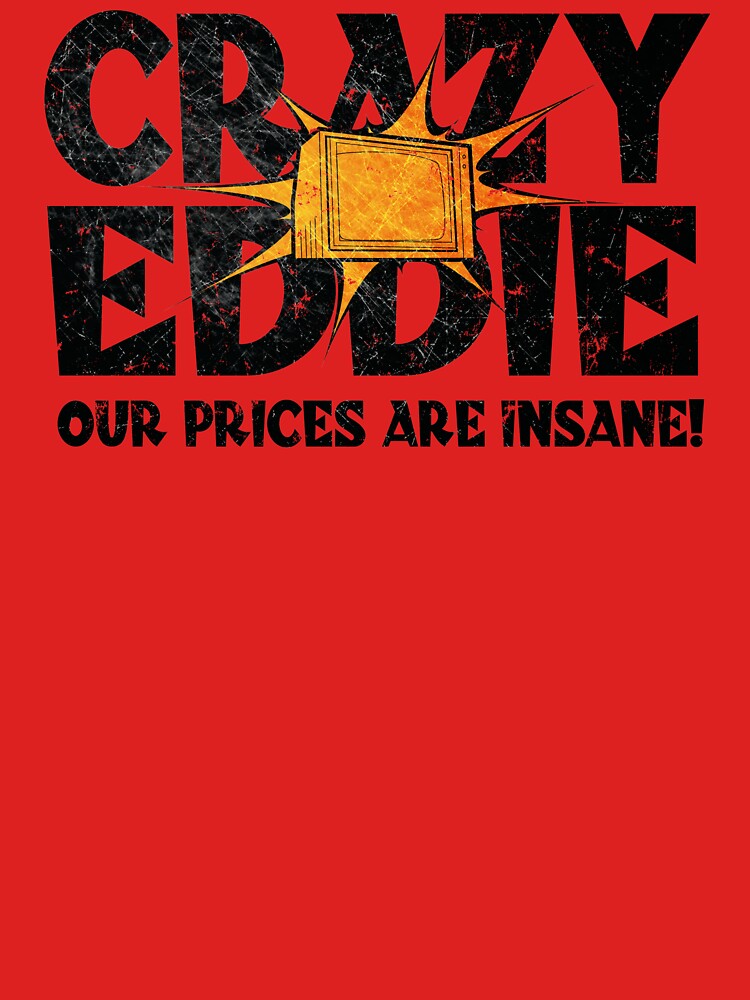 crazy eddie tshirt