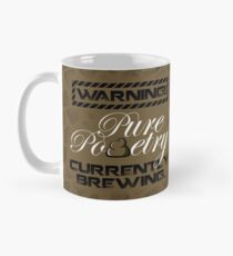 WARNING! Pure Pooetry Currently Brewing Classic Mug
