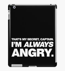 I'm ALWAYS Angry iPad Case/Skin