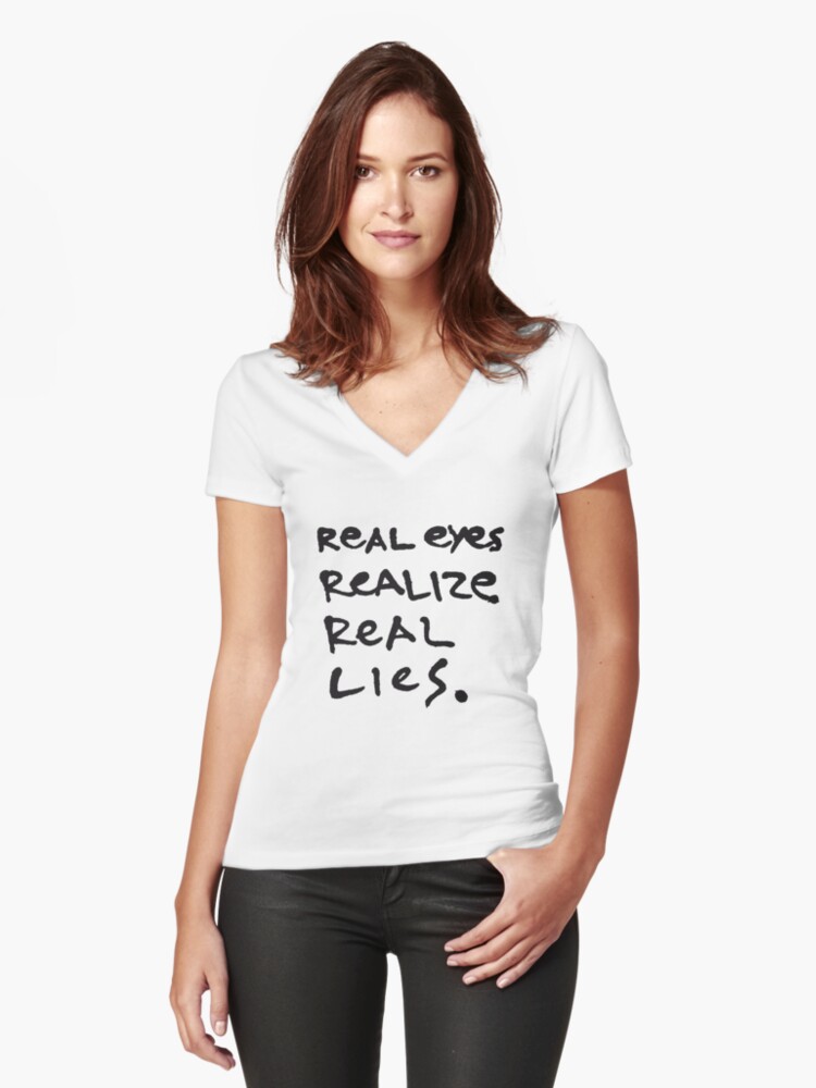 Real Eyes Realize Real Lies Pullover