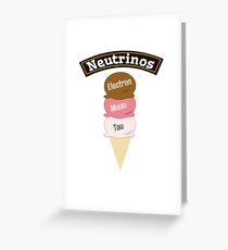 Neutrinos - Electron, Muon, Tau - Three Flavors Greeting Card
