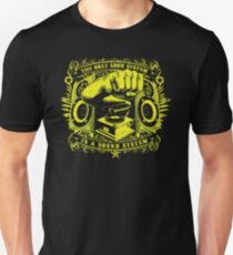 The only good system is a sound system Unisex T-Shirt