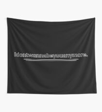 idontwannabeyouanymore Tapestry
