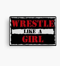 Wrestle Like a Girl Canvas Print