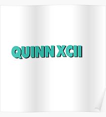 Quinn XCII Poster