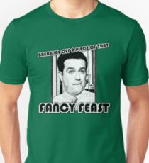 Fancy Feast Unisex T-Shirt