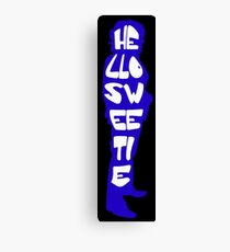 Hello Sweetie Canvas Print