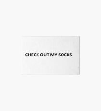 Sieh dir meine Socken an Galeriedruck
