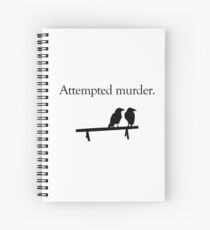 Attempted Murder Spiral Notebook