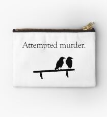 Attempted Murder Zipper Pouch