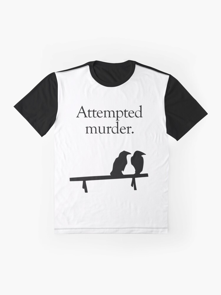 Alternate view of Attempted Murder Graphic T-Shirt