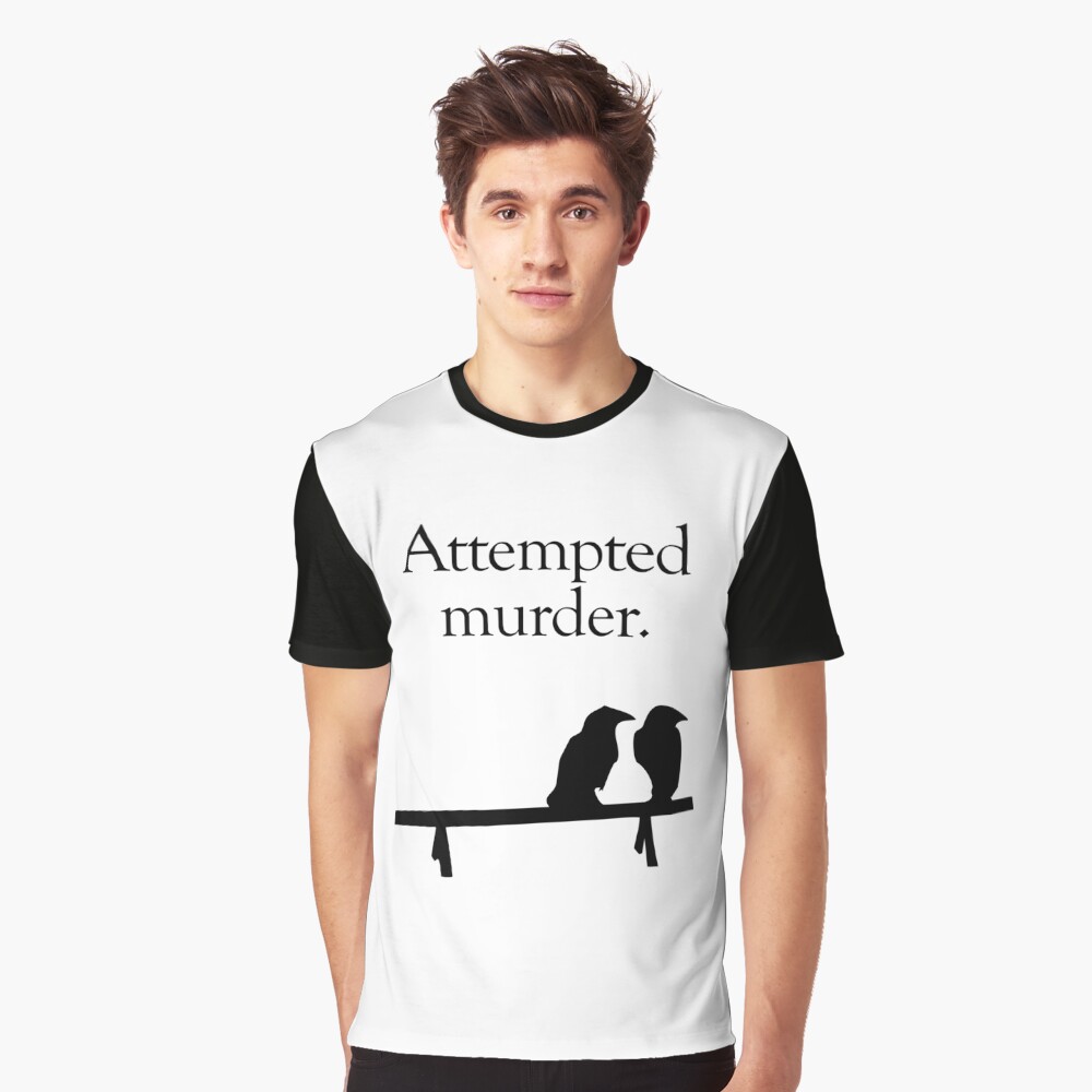 Attempted Murder Graphic T-Shirt
