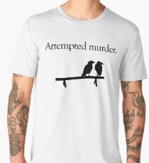 Attempted Murder Men's Premium T-Shirt