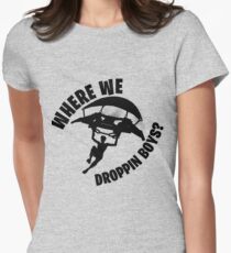 Where we droppin Women's Fitted T-Shirt