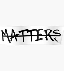 Matters Poster