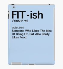 Fit- ish Someone Who Likes The Idea Of Being Fit Art Gift iPad Case/Skin