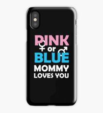 Gender Reveal Gift Pink Or Blue Mommy Loves You iPhone Case