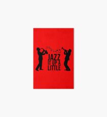 Jazz It Up A Little Art Board