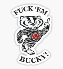 F*ck 'Em, Bucky! Sticker