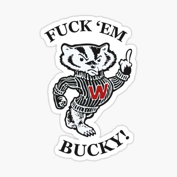 F*ck 'Em, Bucky! Sticker