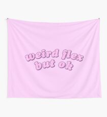 weird flex but ok Wall Tapestry