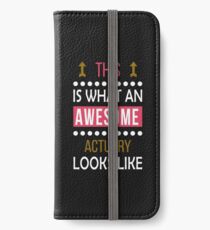 Actuary Awesome Looks Funny Birthday Christmas iPhone Wallet/Case/Skin