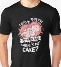 I Gave Birth 17 Years Ago Funny 17th Birthday Shirt For Moms Unisex T-Shirt