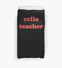 Cello Teacher / Cello Lessons Instructor - Cute Duvet Cover