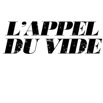 L'appel du vide - The Call of the Void . The French expression for