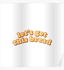 lets get this bread Poster
