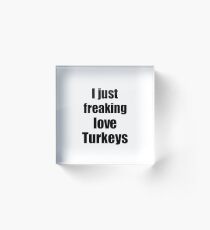 Turkeys Lover Funny Gift Idea Animal Love Acrylic Block