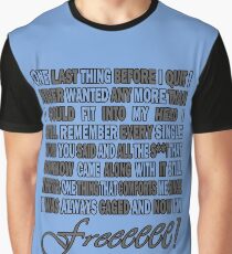 One Last Thing... Graphic T-Shirt