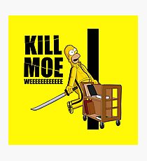 Kill Moe Photographic Print