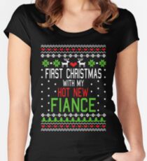 First Christmas With My Hot New fiance ugly Christmas Sweatshirt T-shirt Women's Fitted Scoop T-Shirt