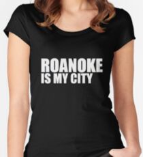 Roanoke Is My City Women's Fitted Scoop T-Shirt